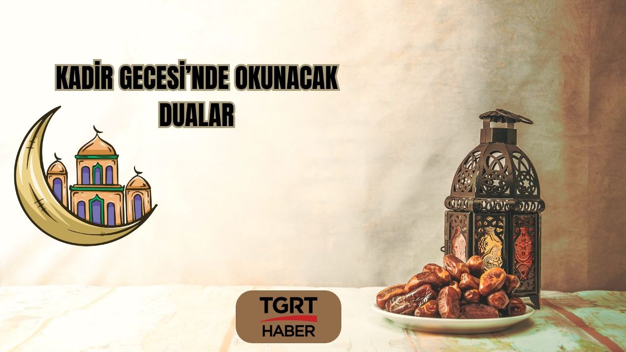 Kadir Gecesi Nde Okunmas Gereken Dualar Ve Sureler Tgrt Haber