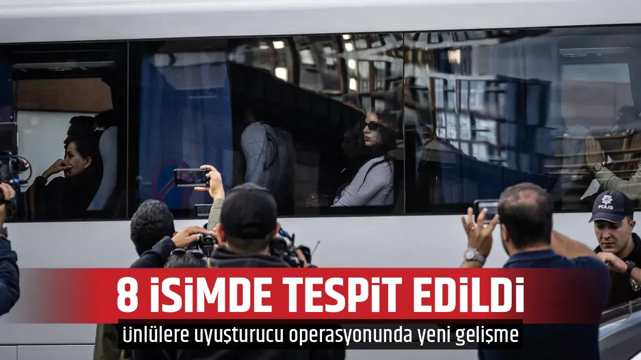8 İSİMDE TESPİT EDİLDİ