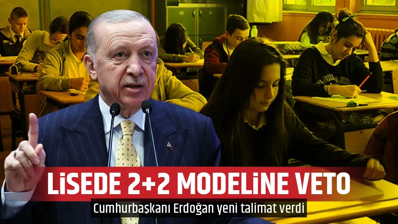 LİSEDE 2+2 MODELİNE VETO