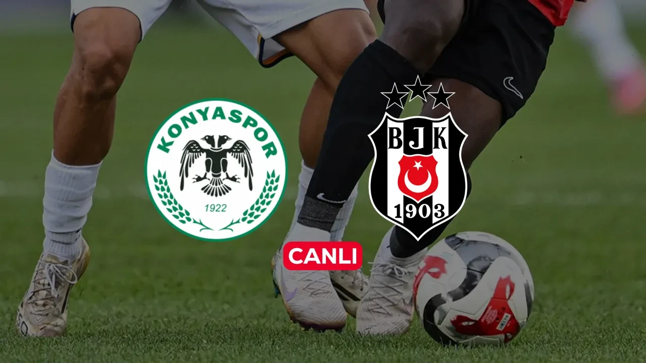 Konyaspor Beşiktaş CANLI nereden izlenir? Karşılaşma başlıyor