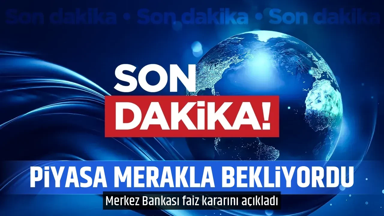 PİYASA MERAKLA BEKLİYORDU