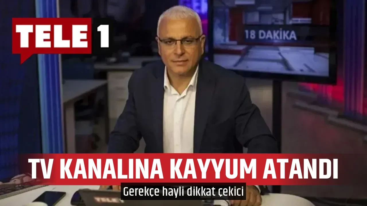 TV KANALINA KAYYUM ATANDI