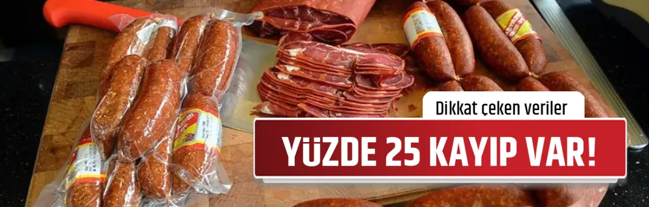YÜZDE 25 KAYIP VAR!