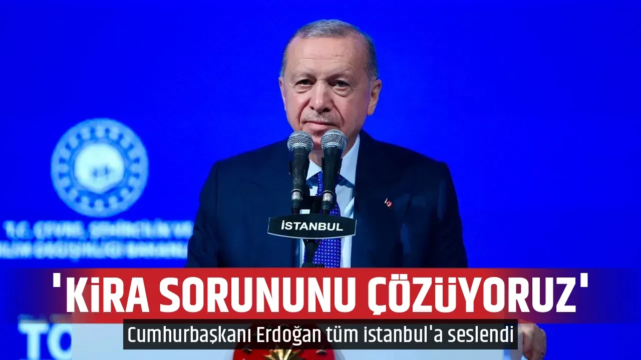 'KİRA SORUNUNU ÇÖZÜYORUZ'