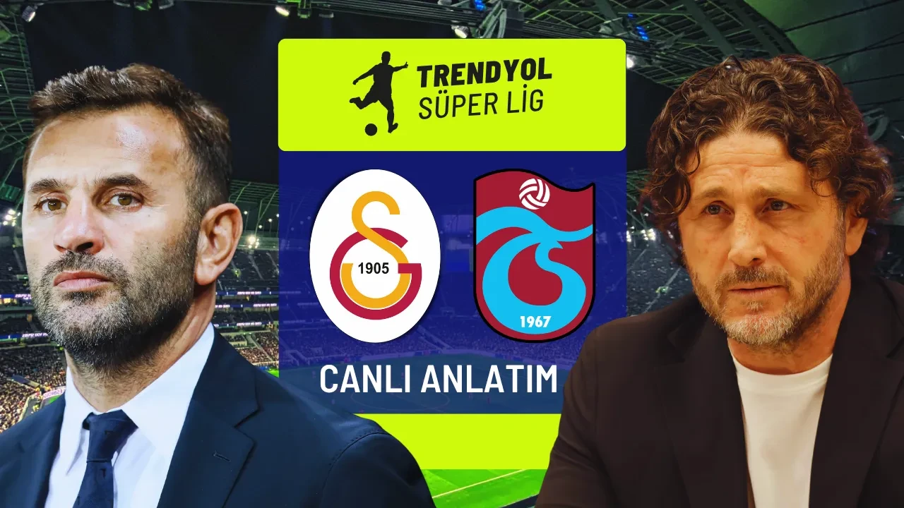 Galatasaray-Trabzonspor | SÜPER LİG CANLI MAÇ ANLATIMI