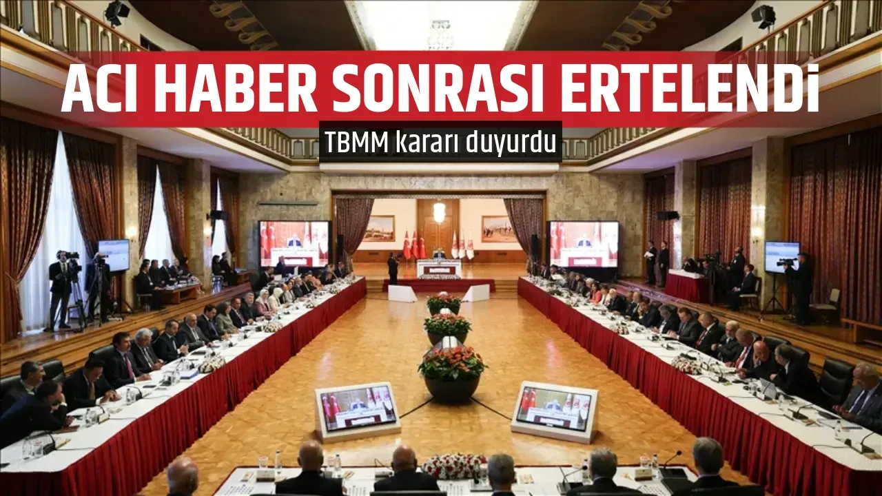 ACI HABER SONRASI ERTELENDİ