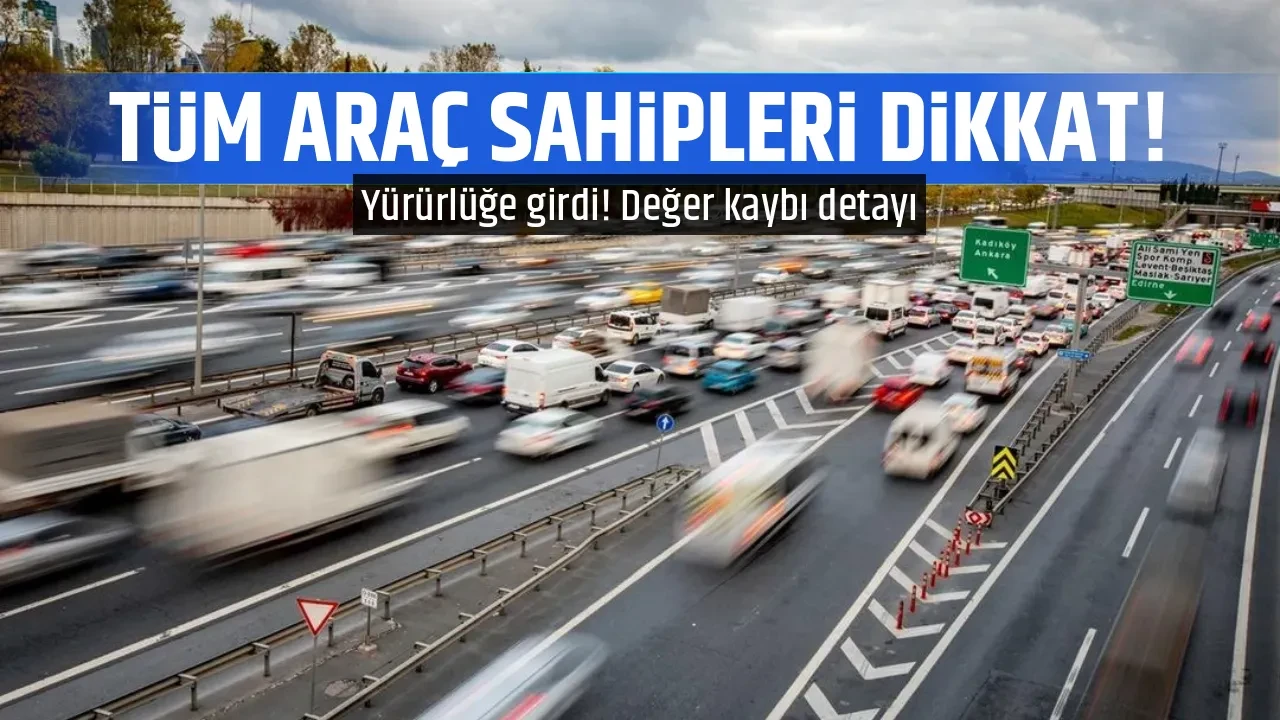TÜM ARAÇ SAHİPLERİ DİKKAT!