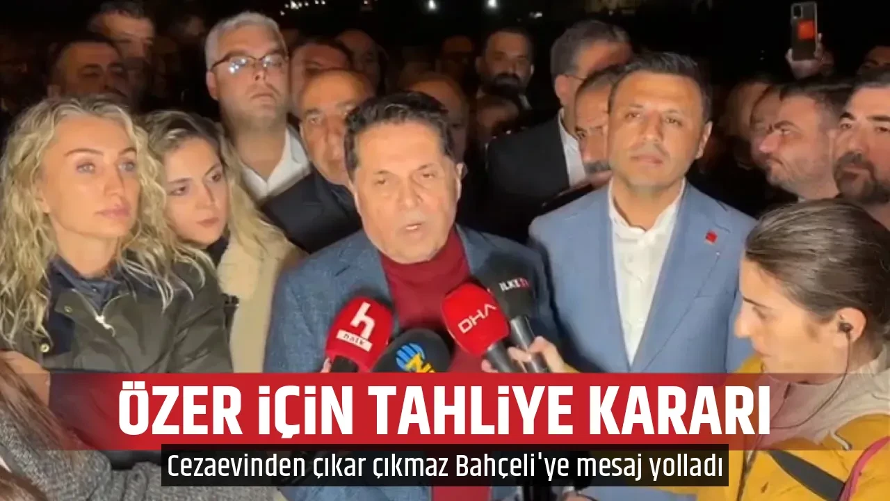 ÖZER İÇİN TAHLİYE KARARI