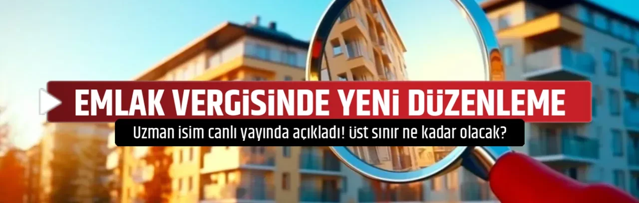 EMLAK VERGİSİNDE YENİ DÜZENLEME 