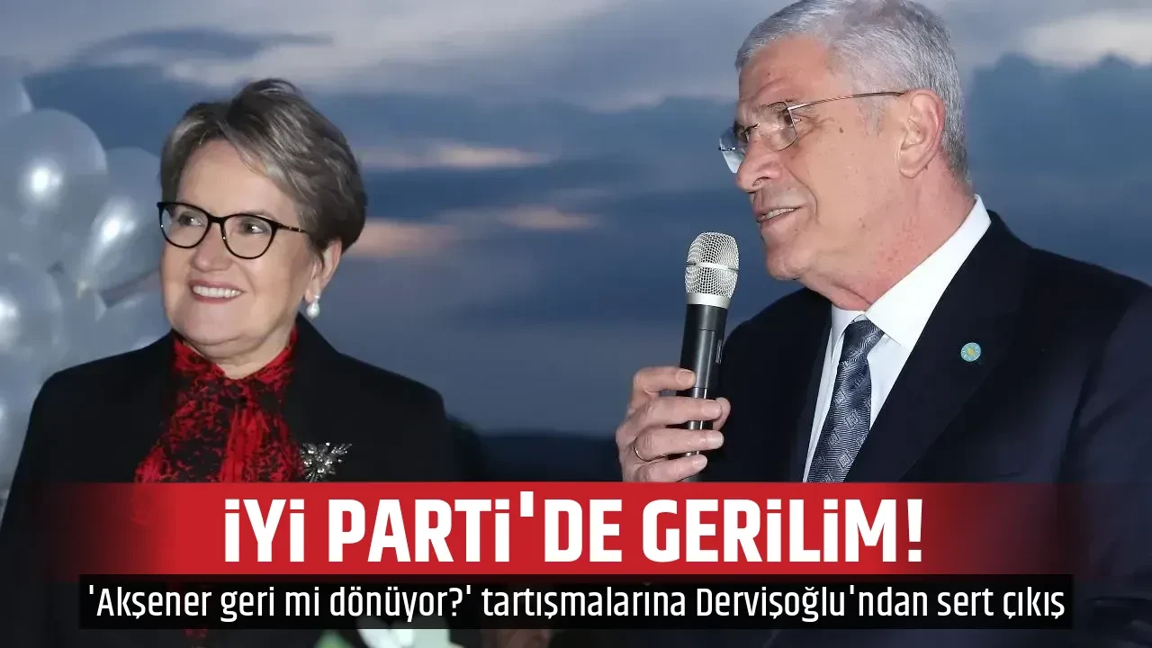 İYİ PARTİ'DE GERİLİM!