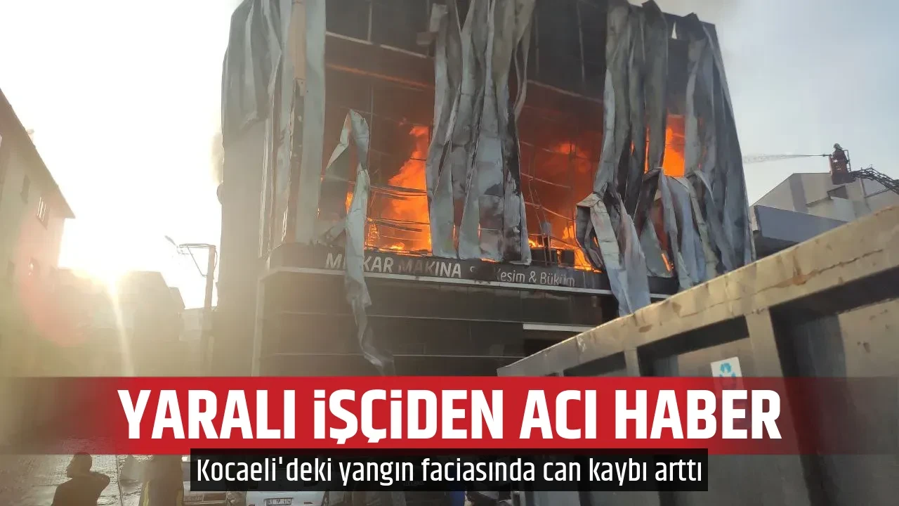 YARALI İŞÇİDEN ACI HABER