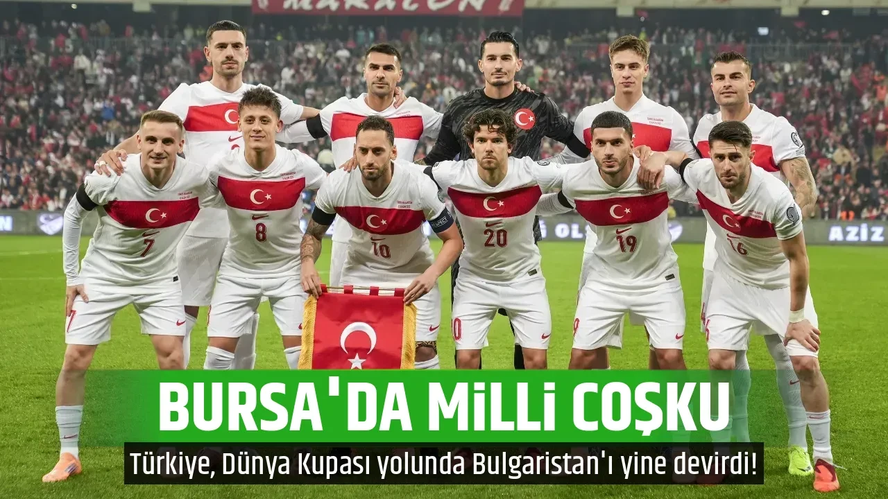 BURSA'DA MİLLİ COŞKU