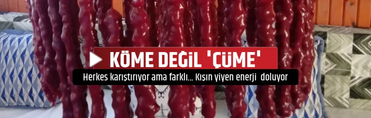 KÖME DEĞİL 'ÇÜME'