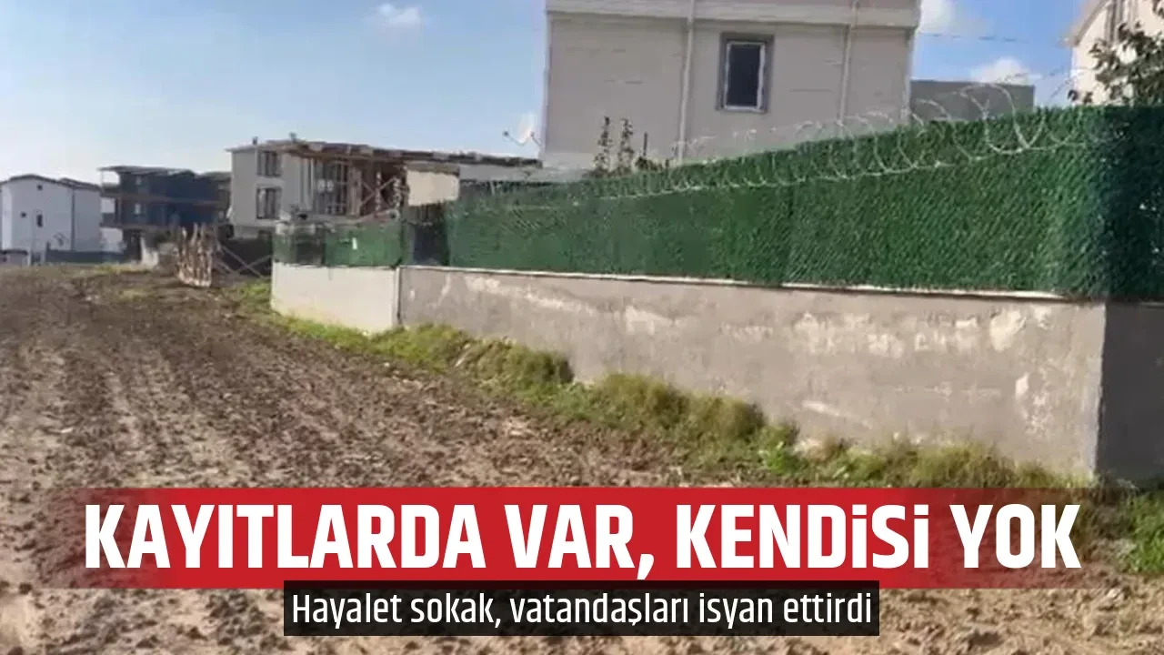 KAYITLARDA VAR, KENDİSİ YOK