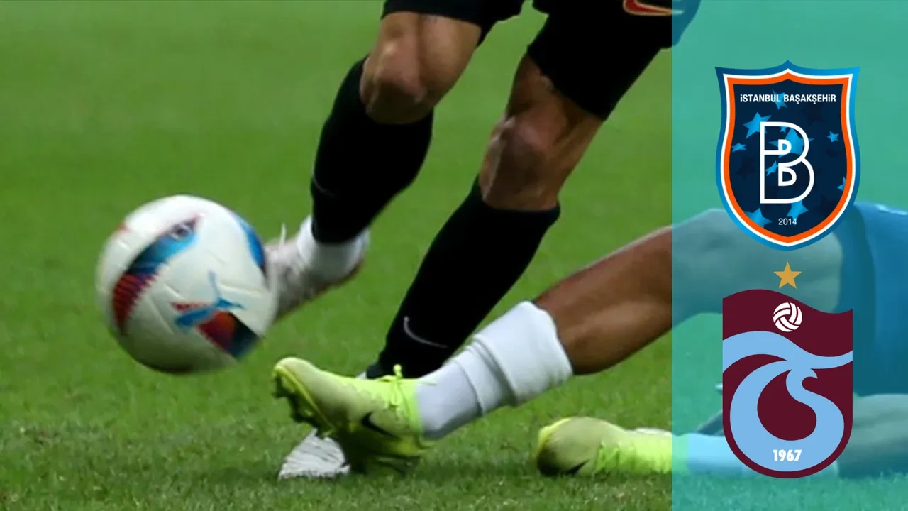 Başakşehir Trabzonspor CANLI nereden izlenir? Maç başlıyor