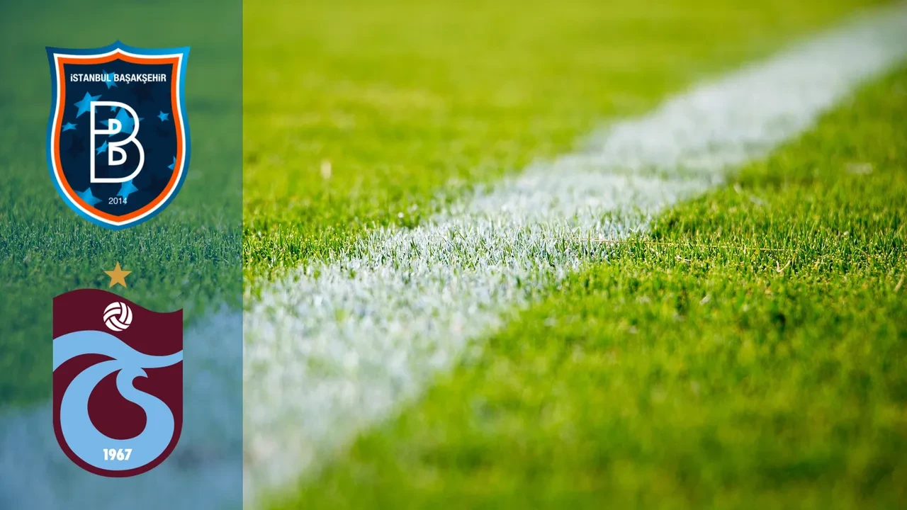 Başakşehir Trabzonspor CANLI nereden izlenir? Maç başlıyor
