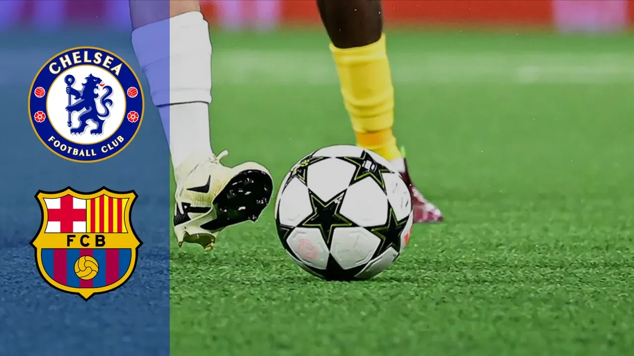 Chelsea Barcelona CANLI nereden izlenir? Maç başlıyor