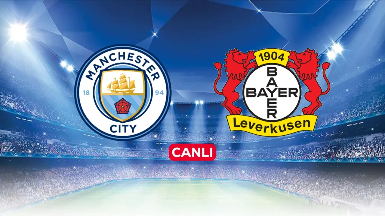 Manchester City-Leverkusen nerede izlenir? Canlı yayın ile izlenebilecek