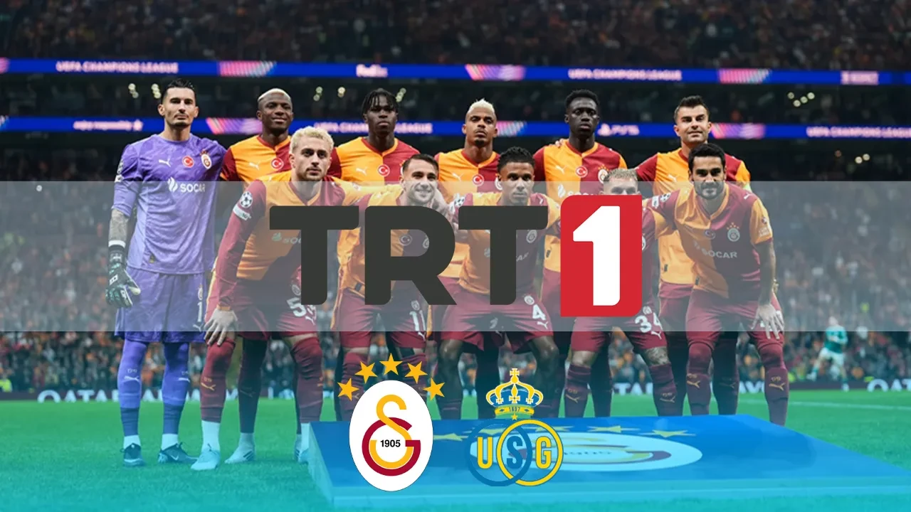 TRT 1 canlı nereden izlenir? Galatasaray - Union Saint-Gilloise maçı başlıyor