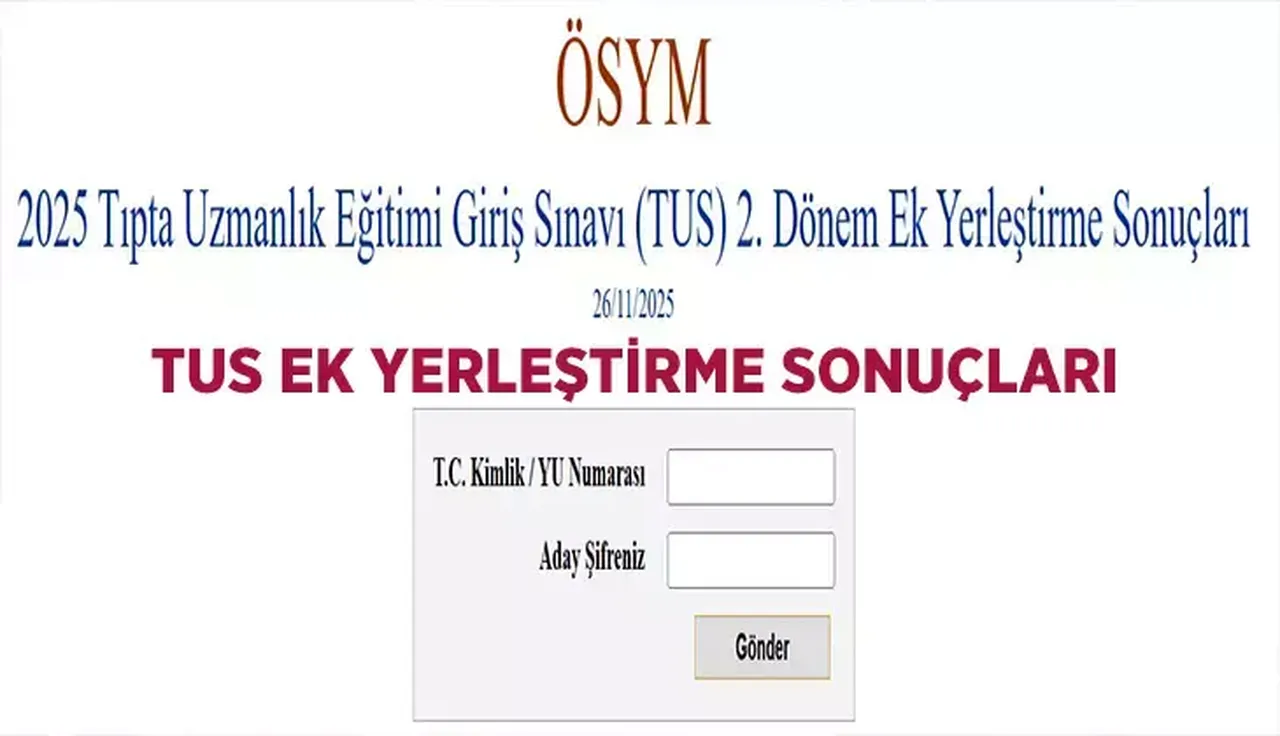 TUS 2 ek tercih sonuçları nereden sorgulanır? TUS ek tercih sonuçları açıklandı