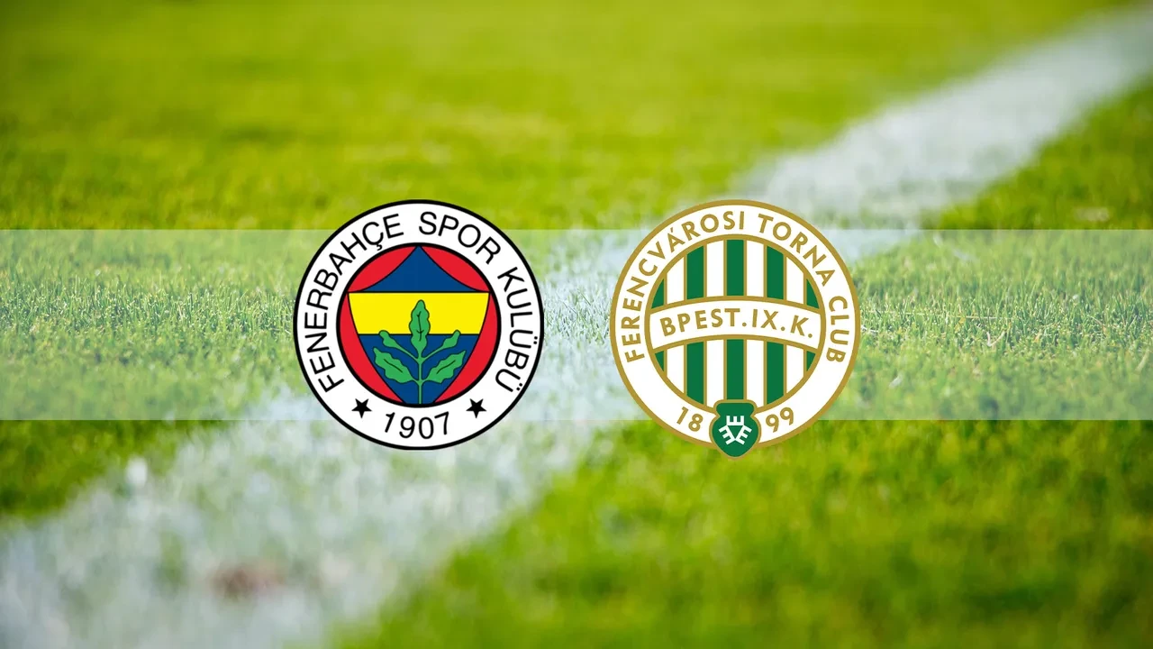 Fenerbahçe - Ferencvaros nerede izlenir?