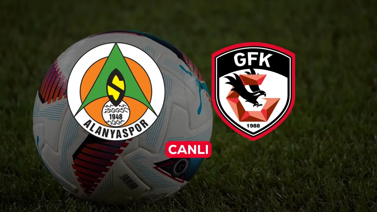 Alanyaspor Gaziantep CANLI nereden izlenir? Mücadele başlıyor