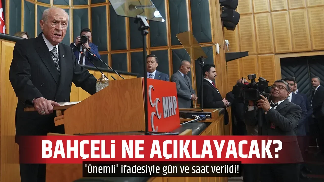 BAHÇELİ NE AÇIKLAYACAK?