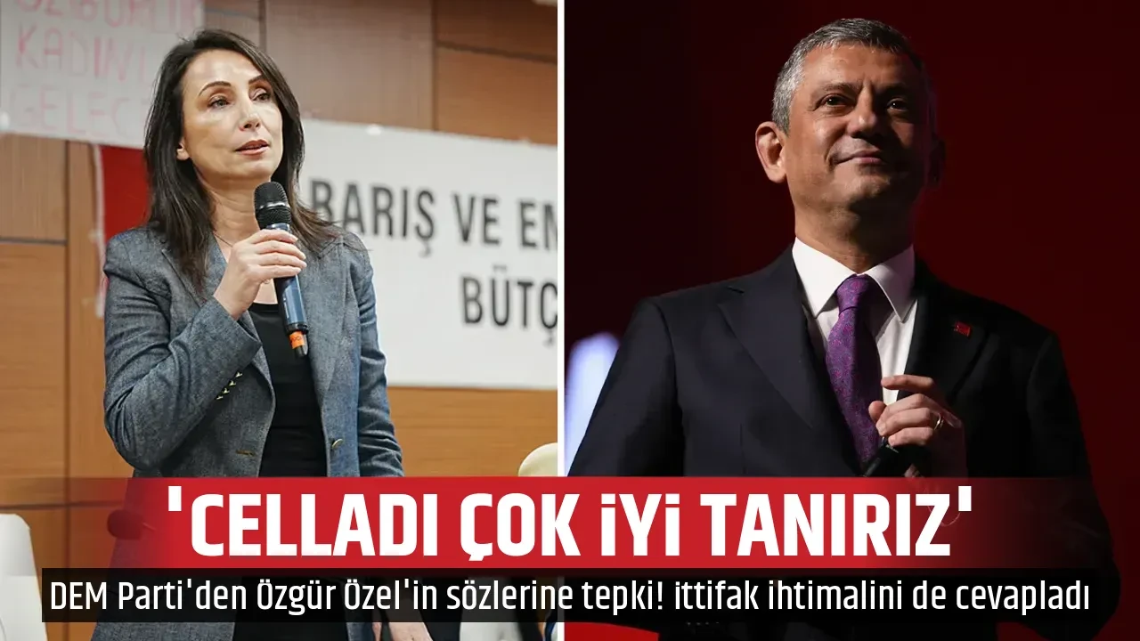 'CELLADI ÇOK İYİ TANIRIZ'