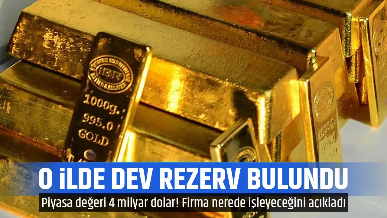 O İLDE DEV REZERV BULUNDU
