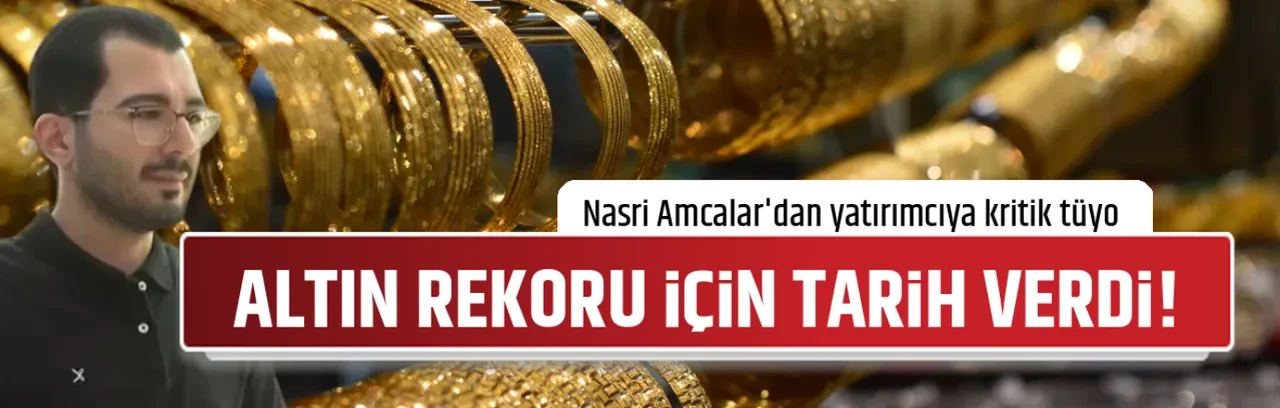 ALTIN REKORU İÇİN TARİH VERDİ!