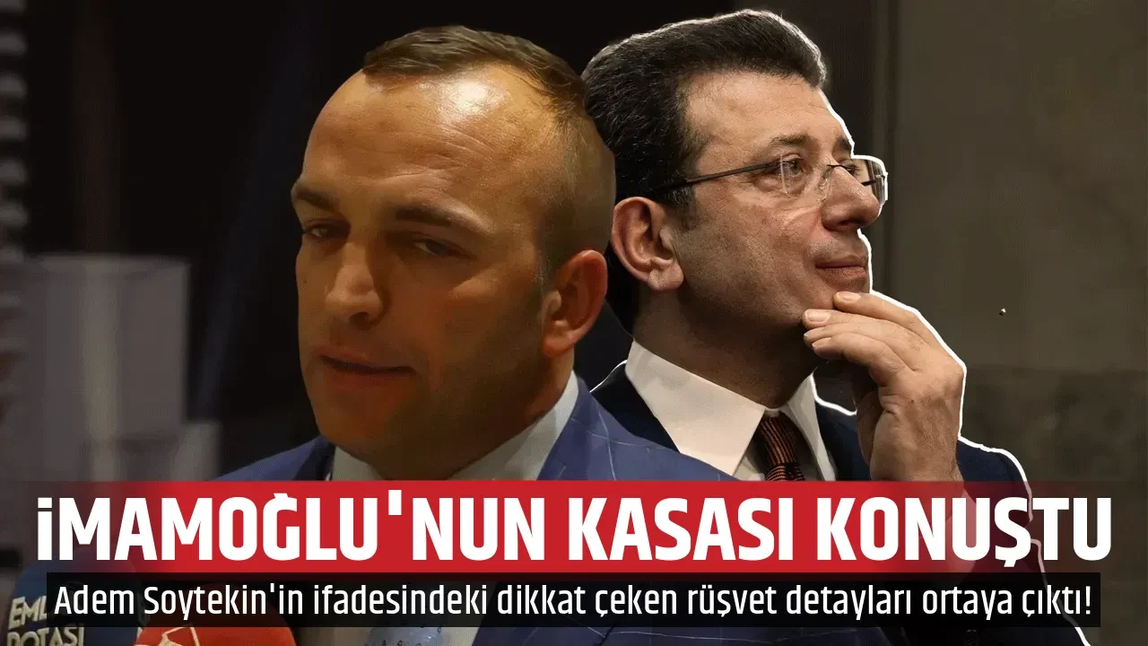 İMAMOĞLU'NUN KASASI KONUŞTU