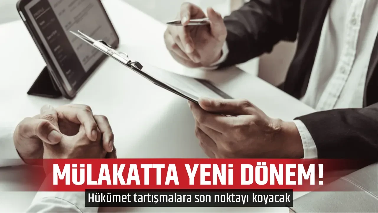 MÜLAKATTA YENİ DÖNEM! 