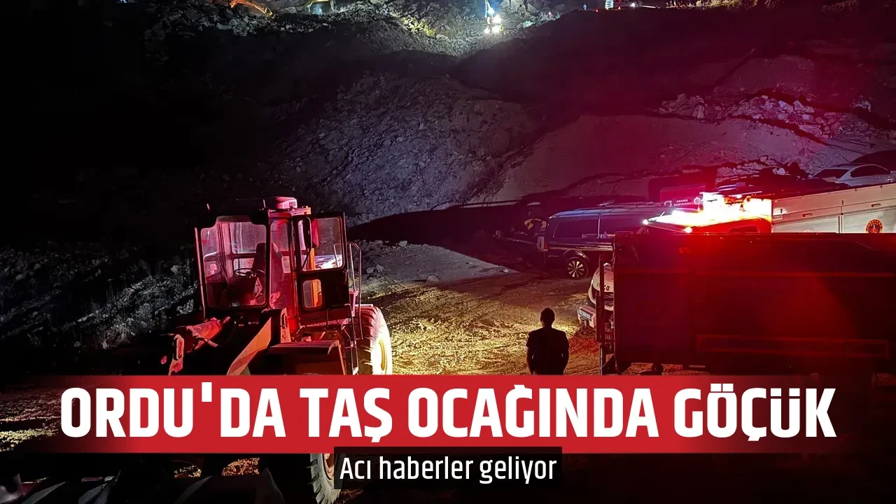 ORDU'DA TAŞ OCAĞINDA GÖÇÜK