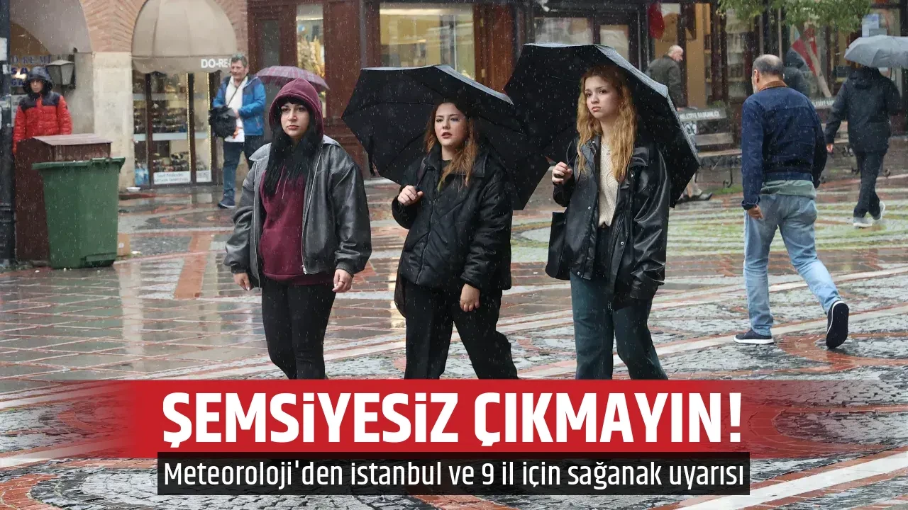 ŞEMSİYESİZ ÇIKMAYIN!