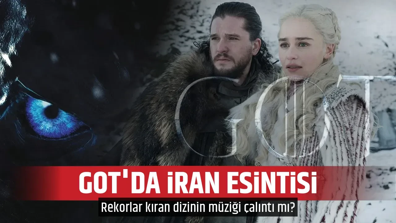 GOT'DA İRAN ESİNTİSİ