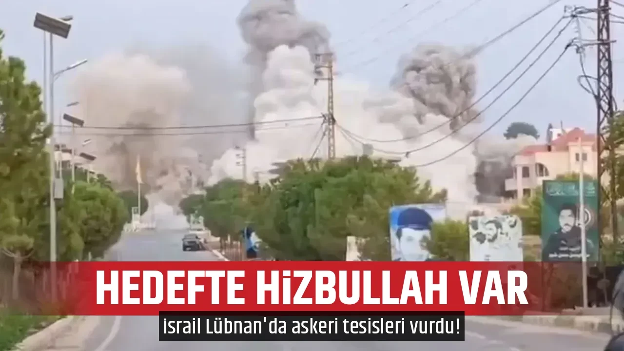 HEDEFTE HİZBULLAH VAR