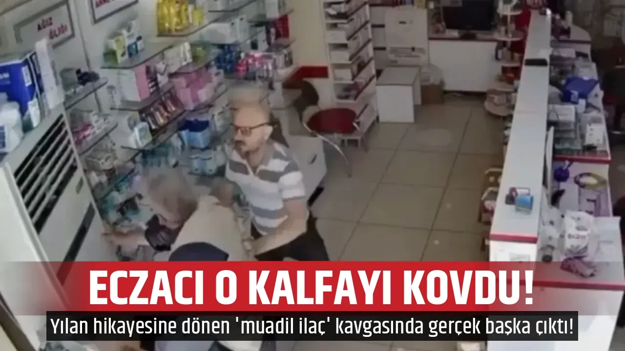 ECZACI O KALFAYI KOVDU!
