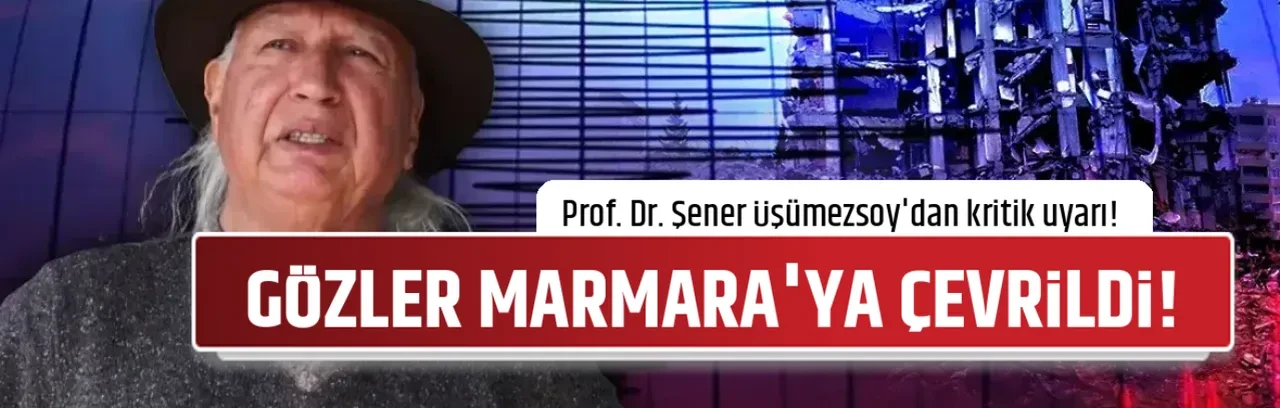 GÖZLER MARMARA'YA ÇEVRİLDİ! 