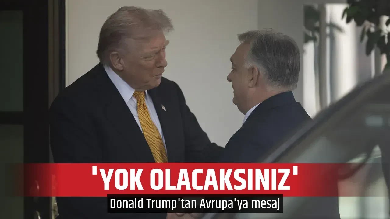 'YOK OLACAKSINIZ'