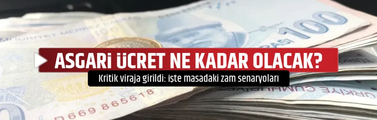 ASGARİ ÜCRET NE KADAR OLACAK?