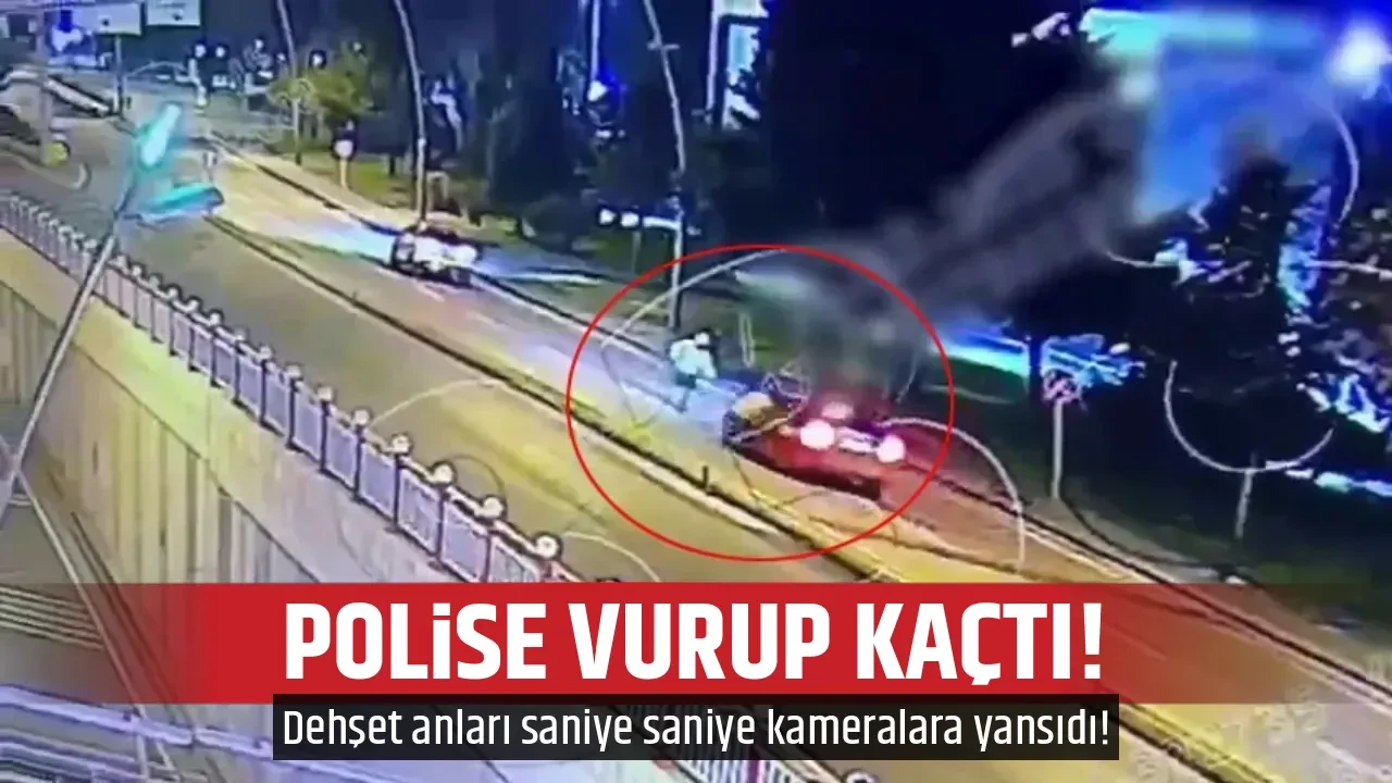POLİSE VURUP KAÇTI!