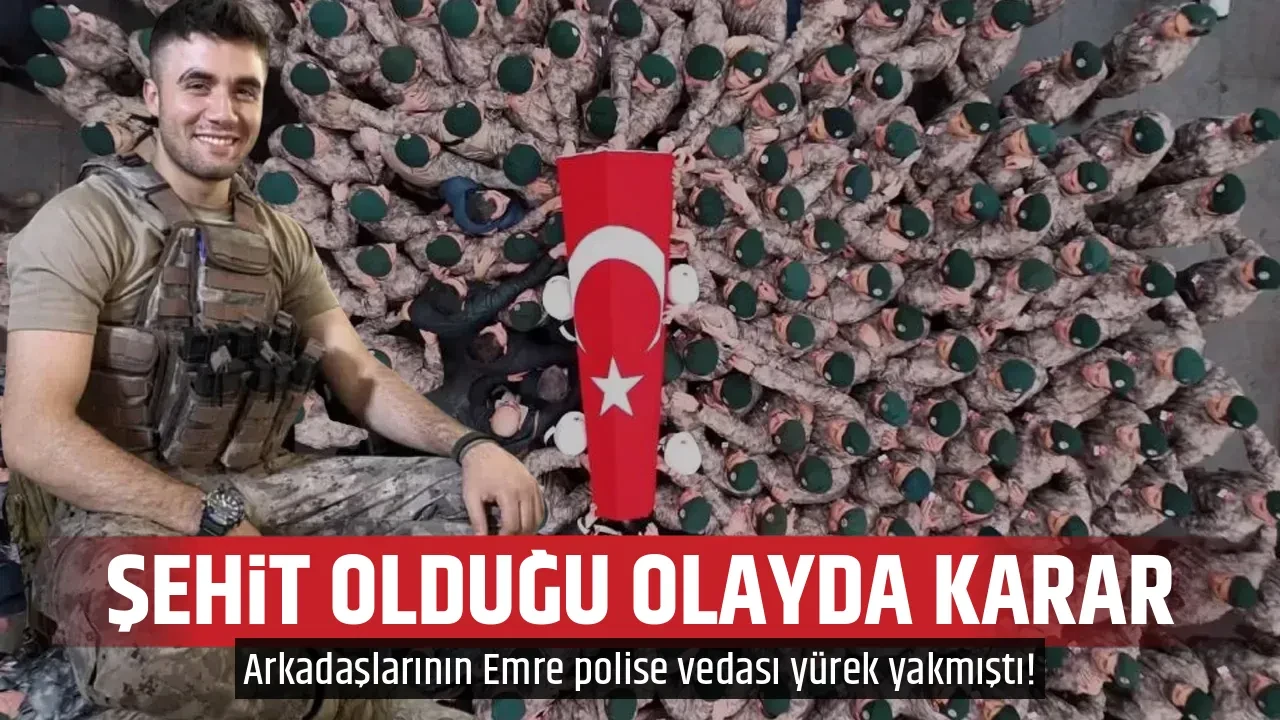 ŞEHİT OLDUĞU OLAYDA KARAR