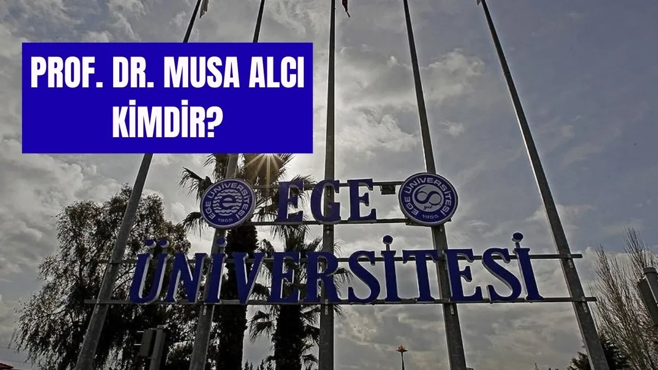 Ege Üniversitesi Rektörlüğüne atanan Prof. Dr. Musa Alcı kimdir, nereli? Musa Alcı'nın özgeçmişi