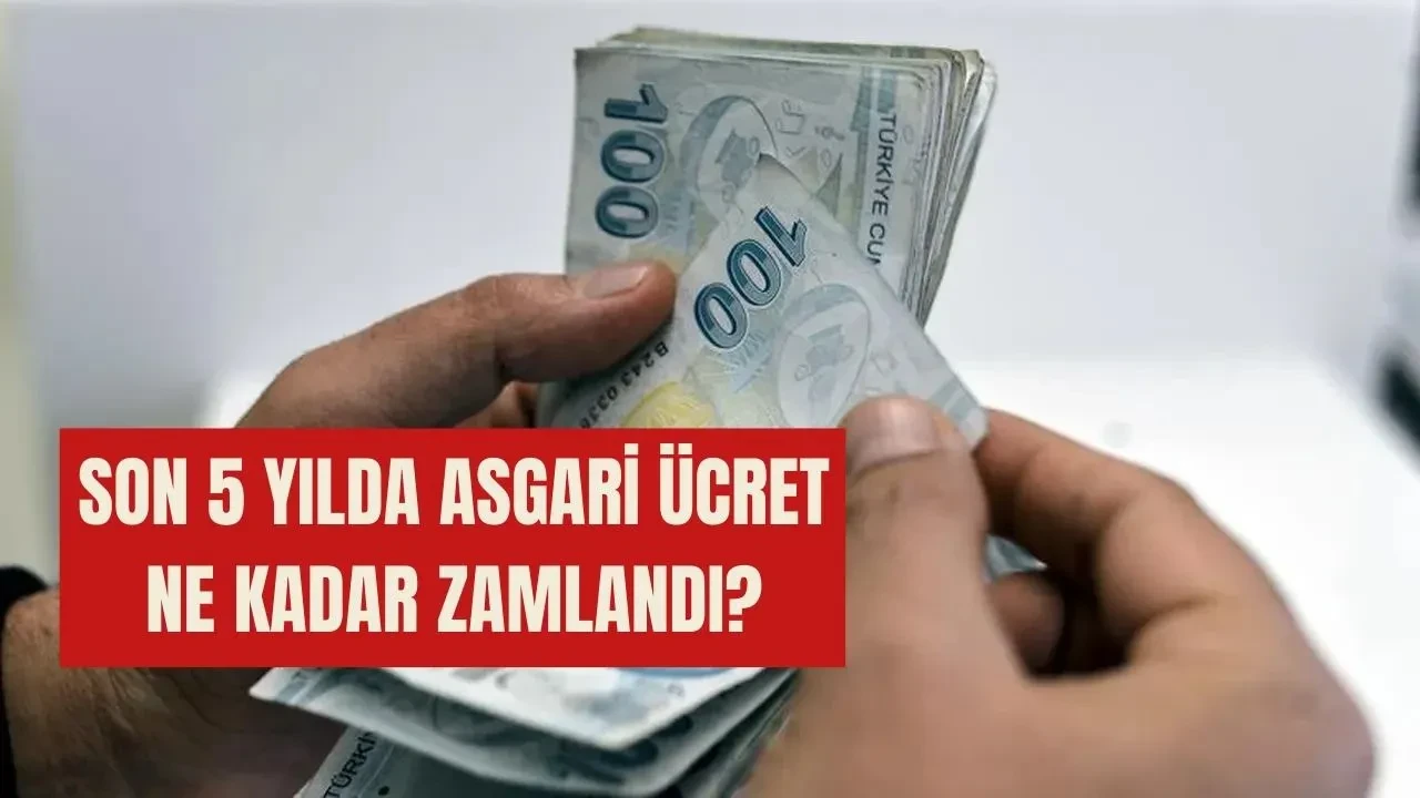 Son 5 yılda asgari ücret ne kadar zamlandı? 2019,2020,2021,2022,2023,2024 yıllara göre asgari ücret zam oranları
