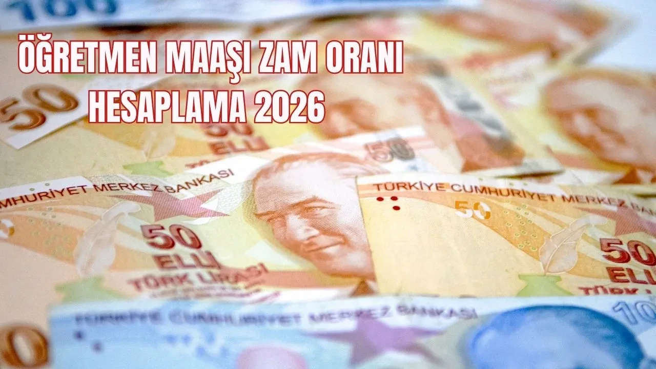 Öğretmen maaşları ne kadar olacak? 2026 öğretmen maaşı zam oranı hesaplaması