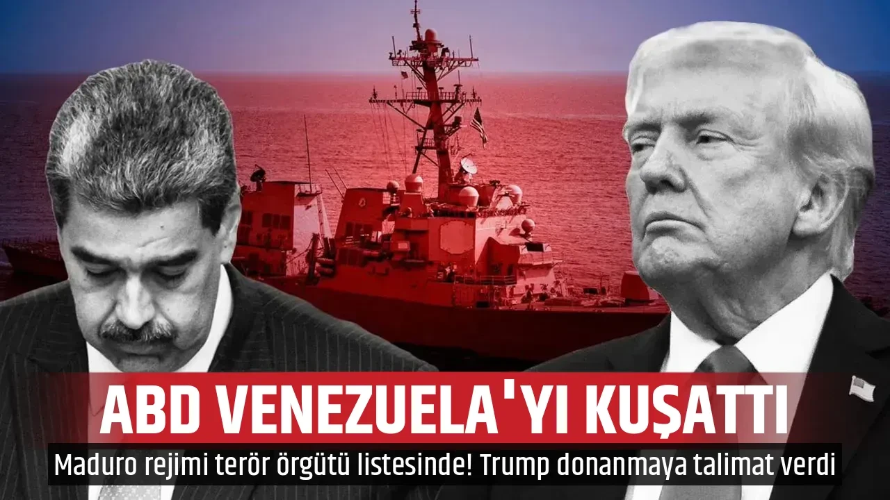 ABD VENEZUELA'YI KUŞATTI