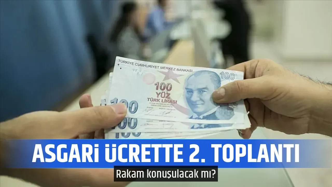ASGARİ ÜCRETTE 2. TOPLANTI