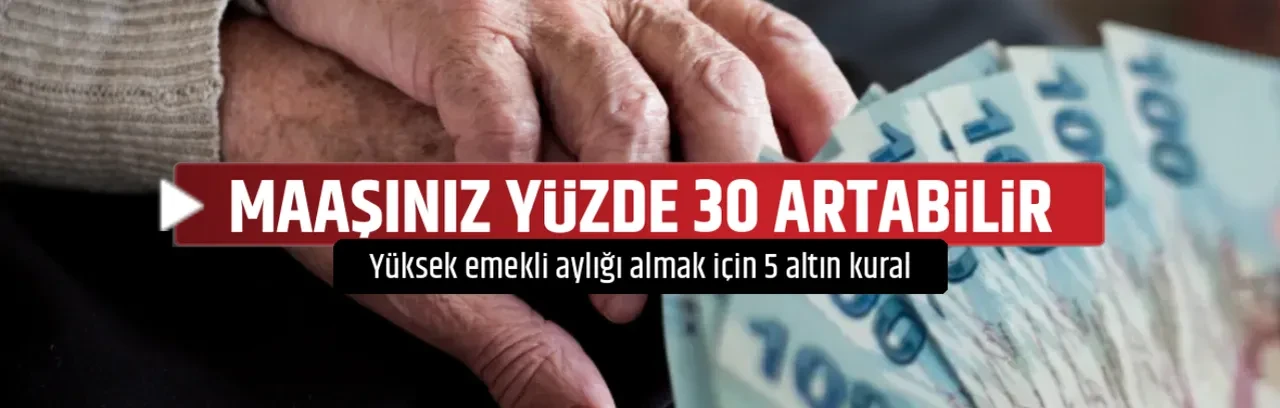 MAAŞINIZ YÜZDE 30 ARTABİLİR