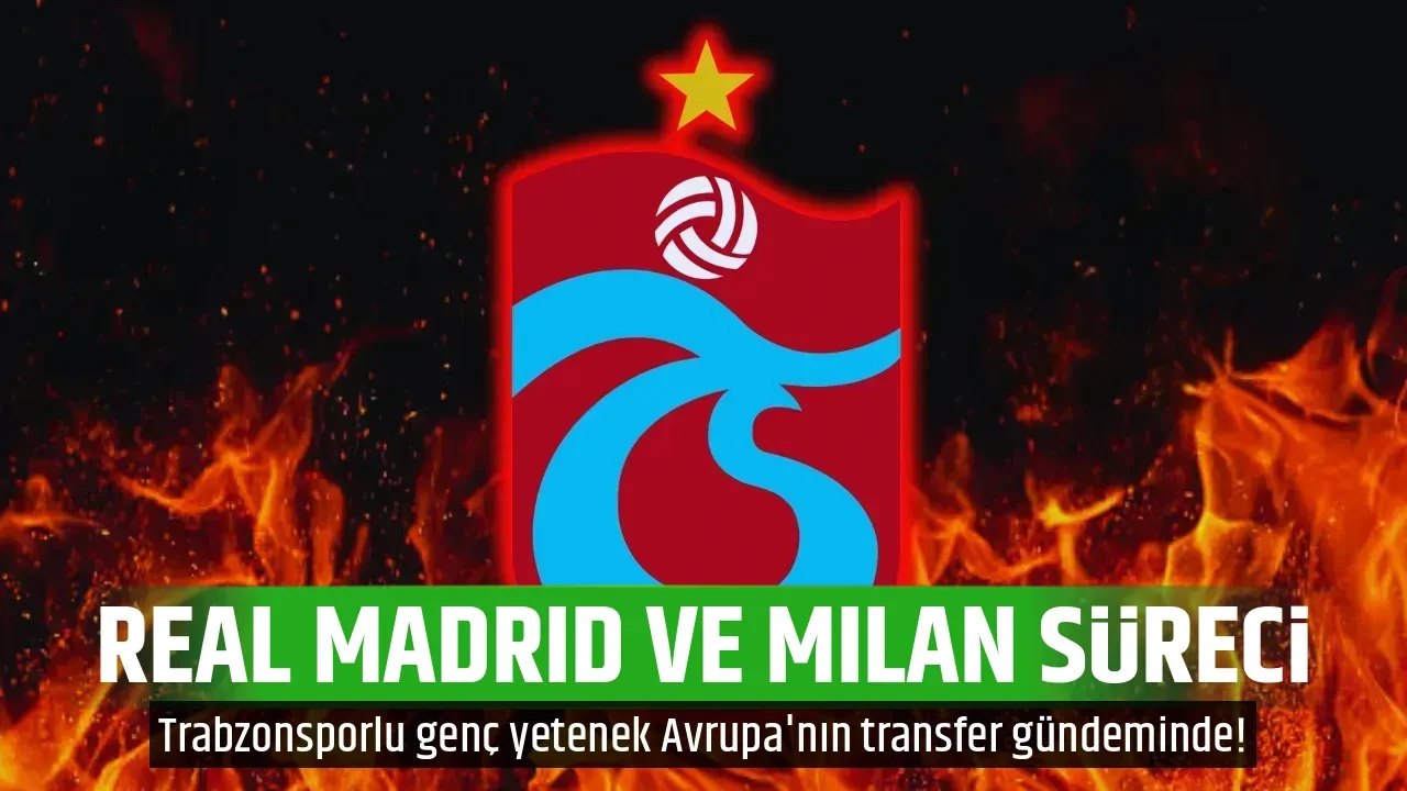 REAL MADRID VE MILAN SÜRECİ