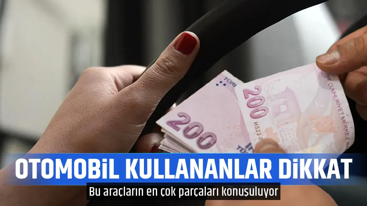 OTOMOBİL KULLANANLAR DİKKAT